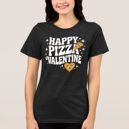 Happy Pizza Valentine Funny Pizza Love Design トライブレンドＴシャツ