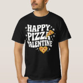 Happy Pizza Valentine Funny Pizza Love Design Tシャツ (正面)