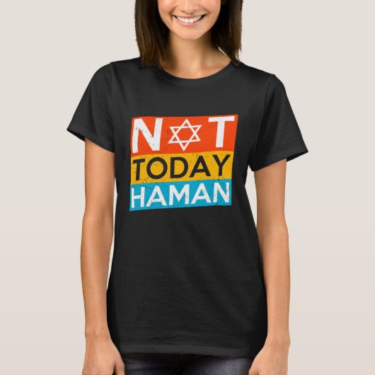 Happy Purim Costume Idea Not Today Haman Jewish Ho Tシャツ (正面)