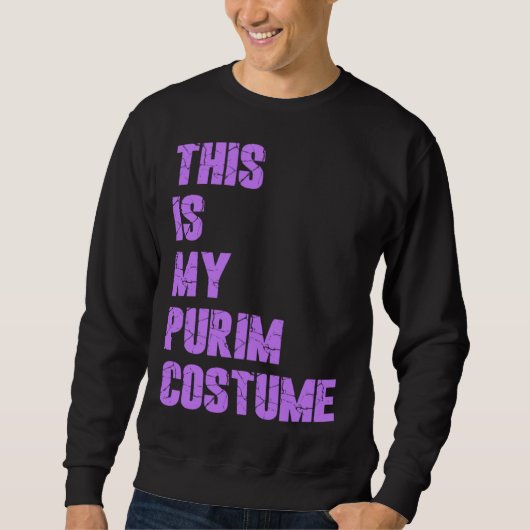 Happy Purim Hamantash This Is My Purim Costume Jew スウェットシャツ (正面)