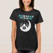 Happy Ramadan Ramadan Kareem Ramadan Mubarak Mon Tシャツ (正面)