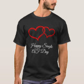 Happy Single AF Day  Valentines Day Humor Tシャツ (正面)