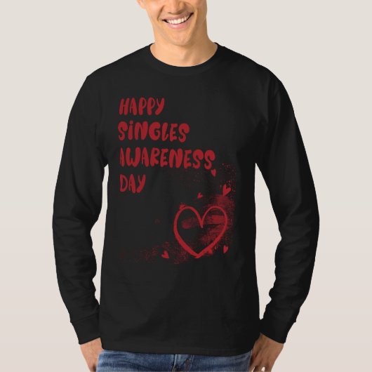 Happy Singles Awareness Day Tシャツ (正面)