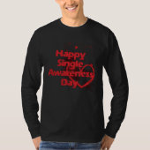 Happy Singles Awareness Day Tシャツ (正面)