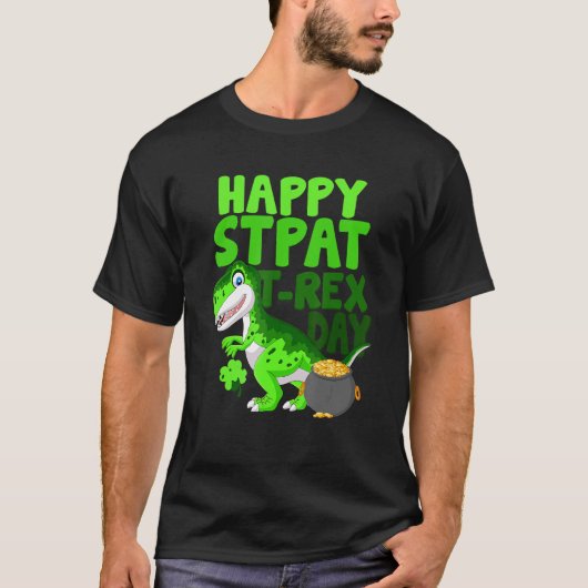 Happy St PaT Rex Shirt Happy St PaT Rex Dinosaur B Tシャツ (正面)