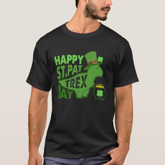Happy St Pat T Rex Day Dinosaur St Patrick's Day Tシャツ (正面)