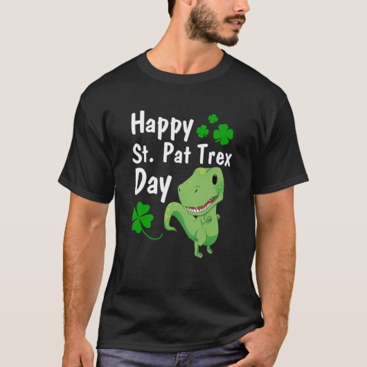 Happy St Pat Trex DayDinosaur St Patrick's Day Tシャツ (正面)