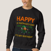 Happy St. Patrick's Day AND My Birthday Leprechaun スウェットシャツ (正面)