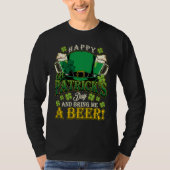 Happy St Patrick's Day & Bring Me A Beer St Paddy' Tシャツ (正面)
