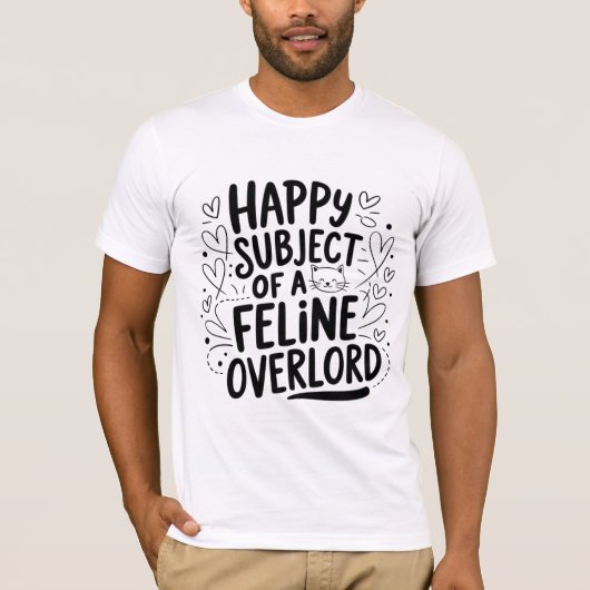 Happy Subject of a feline overlord | 猫おもしろい値リスト Tシャツ (正面)