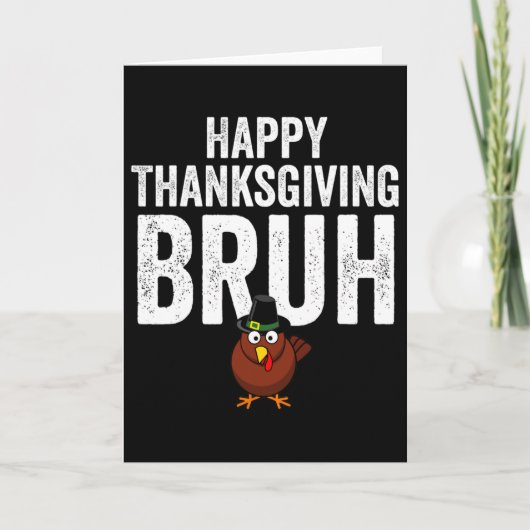 Happy Thanksgiving Bruh Funny Turkey Bruh Boys Kid カード (正面)