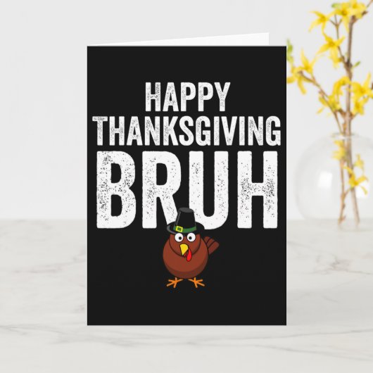 Happy Thanksgiving Bruh Funny Turkey Bruh Boys Kid カード (黄色い花)