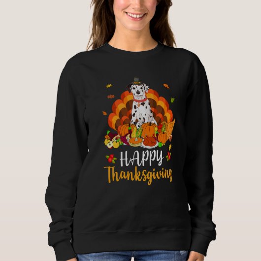 Happy Thanksgiving Dalmatian Dog Turkey Pet スウェットシャツ (正面)