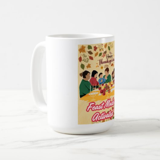 Happy Thanksgiving Feast Mode Activated tee コーヒーマグカップ (正面左)