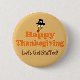 Happy Thanksgiving Let's 詰まった Get 缶バッジ