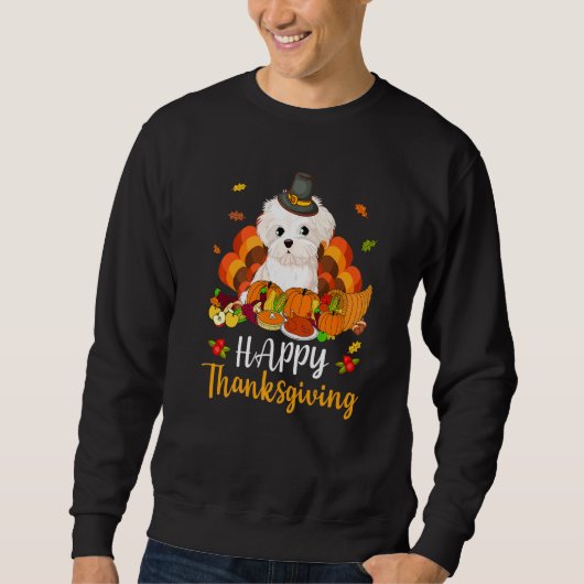 Happy Thanksgiving Maltese Dog Turkey Pet スウェットシャツ (正面)
