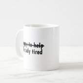 Happy to help already tired コーヒーマグカップ (正面左)