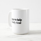 Happy to help already tired コーヒーマグカップ (正面左)