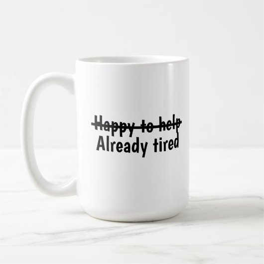 Happy to help already tired コーヒーマグカップ (左)