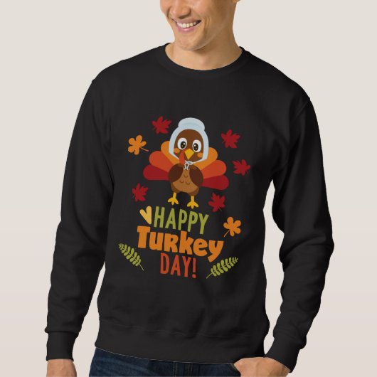 Happy Turkey Day T-Shirt Thanksgiving Holiday Tee スウェットシャツ (正面)