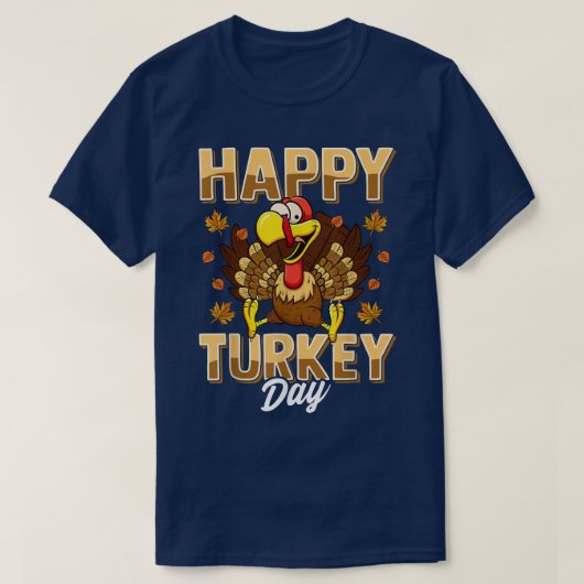 Happy Turkey Day Thanksgiving Day Holiday Gift Tシャツ (デザイン正面)