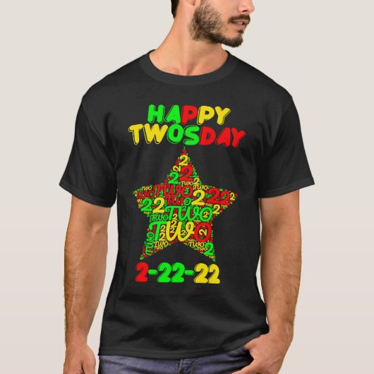 Happy Twosday Tuesday Fabruary 2nd 2022 Tシャツ (正面)