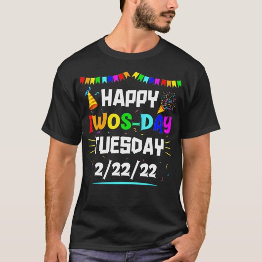 Happy Twosday Tuesday February 22nd 2022 Funny 2 Tシャツ (正面)