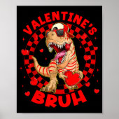 Happy Valentine's Bruh Funny Dinosaur Valentine Me ポスター (正面)