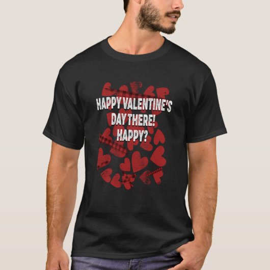Happy Valentines Day Anti Valentines Humor Heartbr Tシャツ (正面)