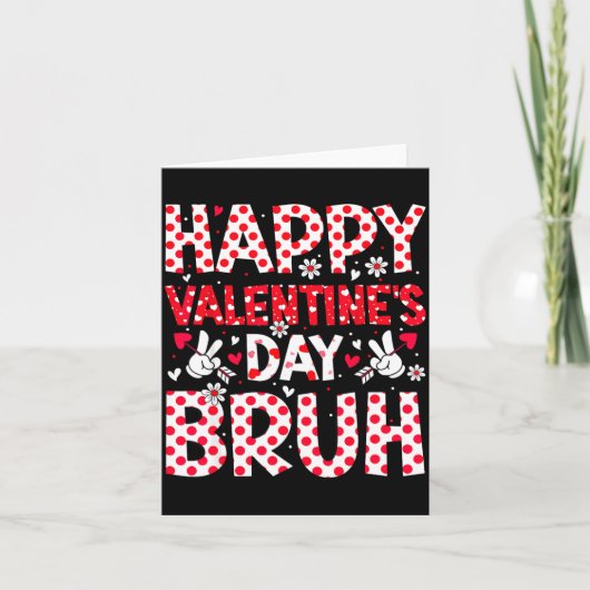Happy Valentines Day Bruh Heart Valentine Boys Gir カード (正面)