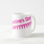 Happy Valentines Day... Every Day Mug コーヒーマグカップ (正面右)