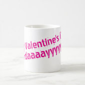 Happy Valentines Day... Every Day Mug コーヒーマグカップ (中央)