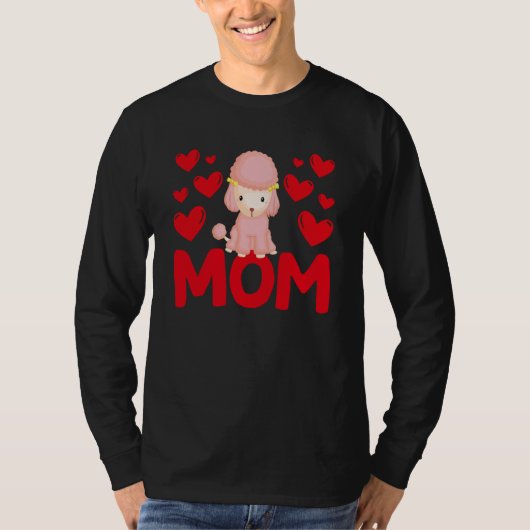 Happy Valentine's Day Poodle Mom Mothers Day Valen Tシャツ (正面)