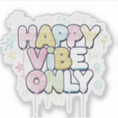 「Happy Vibe Only」とカラフルな文字が書かれたレンガ シール (正面)