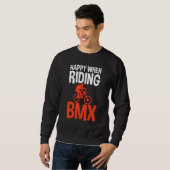 Happy when Riding BMX Bike BMX Rider スウェットシャツ (正面フル)