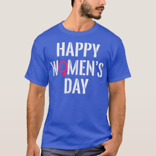 Happy Woens DayWoens Rights Feminismフェミニスト26 Tシャツ