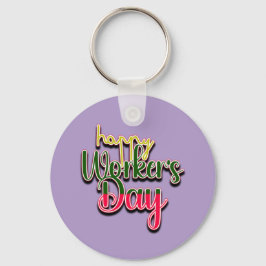 Happy Worker's Day Keychain キーホルダー