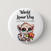 Happy World Lemurs Day | Last Friday in October 缶バッジ (正面)