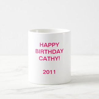 HAPPYBIRTHDAYキャシー! 2011年 コーヒーマグカップ