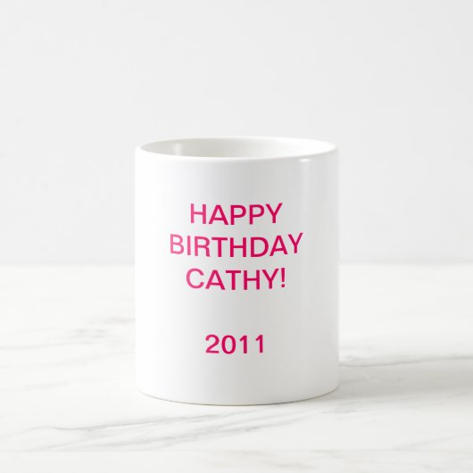 HAPPYBIRTHDAYキャシー! 2011年 コーヒーマグカップ (中央)