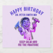 HAPY BIRTHDAY Keep calm and fix the fracture MD スパークリングワインラベル (シングルラベル)