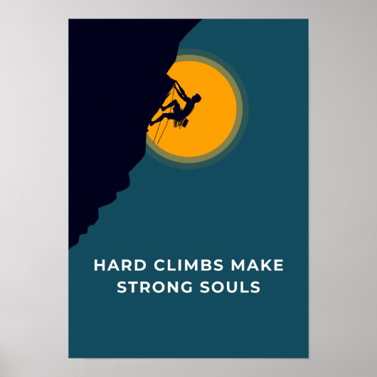 Hard climbs make strong souls. Motivation ポスター (正面)
