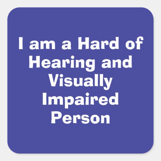 Hard of Hearing and Visually Impaired Person Blue スクエアシール (正面)