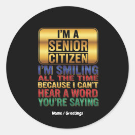 Hard of Hearing But Full of Humor Funny Elder Gift ラウンドシール
