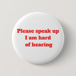 Hard of Hearing Hearing Impaired Please Speak Up  缶バッジ
