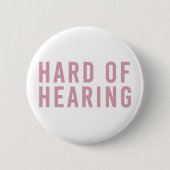Hard of Hearing, Hearing Loss, Deaf in Pale Pink 缶バッジ (正面)