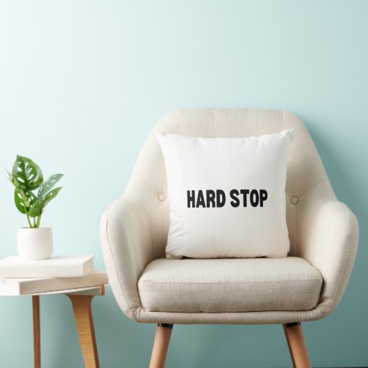 Hard Stop | Modern Typography Throw Pillow クッション (椅子)