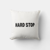 Hard Stop | Modern Typography Throw Pillow クッション (正面)