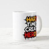 "Hard Times Create Heroes" Typography Sayings ジャンボコーヒーマグカップ (正面右)