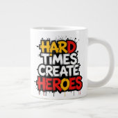 "Hard Times Create Heroes" Typography Sayings ジャンボコーヒーマグカップ (右)
